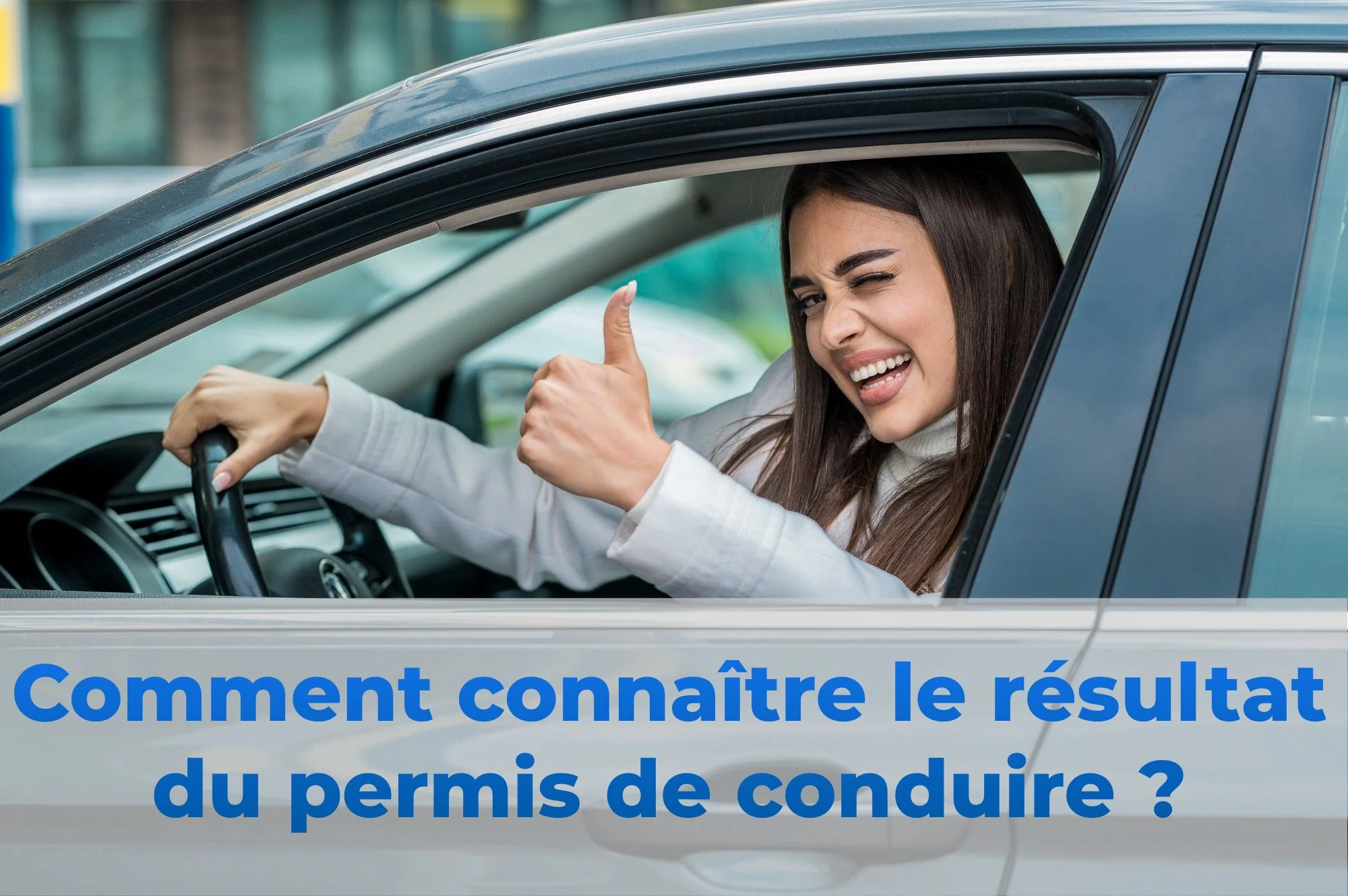 Comment connaître le résultat du permis de conduire
